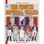 The French Imperial Guard. 1804-15 (1)