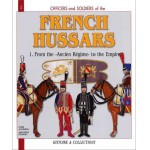 French Hussars Volume 1: 1786 - 1804 From the 