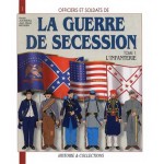 Officers and Soldiers - La Guerre De Sécession - tome 1 - Infanterie