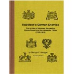 Napoleon’s German Enemies. The Armies of Hanover, Brunswick, Hesse-Cassel and the Hanseatic Cities (1792 - 1815)