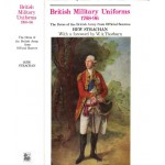 British Military Uniforms 1768-1796: The Dress of the British Army from Official Sources