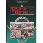 Armies at Waterloo: A Detailed Analysis of the Armies that Fought History's Greatest Battle