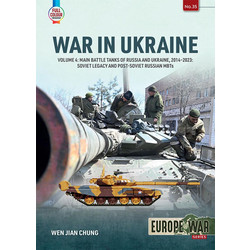 #35War in Ukraine Volume 4: Main Battle Tanks of Russia and Ukraine, 2014-2023: Soviet Legacy and Post-Soviet Russian MBTs