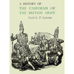 A History of the Uniforms of the British Army Volume II