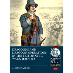 #99 Dragoons and Dragoon Operations in the British Civil Wars, 1638-1653