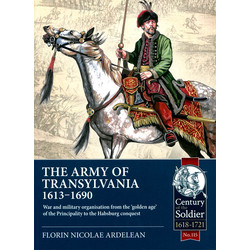 #115 The Army of Transylvania 1613-1690