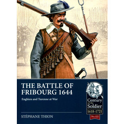 #122 The Battle of Fribourg 1644: Enghien and Turenne at War