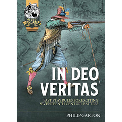 #01 In Deo Veritas: Fast Play Rules for Exciting Seventeenth Century Battles in Smaller Scales