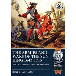 #50 The Armies and Wars of the Sun King 1643-1715: Volume 2 - The Infantry of Louis XIV