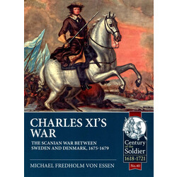 #040 Charles XI’s War: The Scanian War between Sweden and Denmark 1675-1679