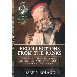 #09 Recollections from the Ranks: Three Russian Soldiers’ Autobiographies from the Napoleonic Wars