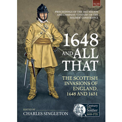 #101 1648 and All That: The Scottish Invasions of England 1648 and 1651
