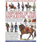 An illustrated encyclopedia of uniforms of the Napoleonic wars