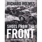 Shots from the Front: The British Soldier 1914-1918